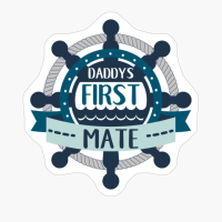 Daddy’s First Mate