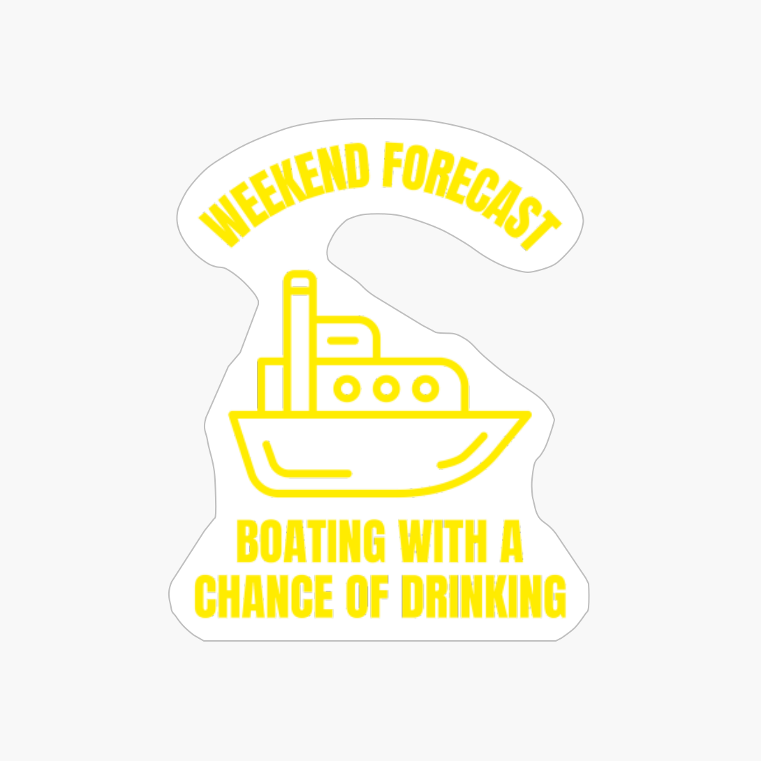 Weekend Forecast Boating With A Chance Of Drinking
