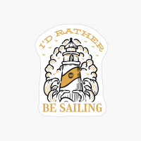 I'd Rather Be Sailing Funny