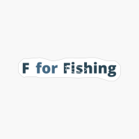 F For Fishing
