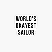 World Okayest Sailor