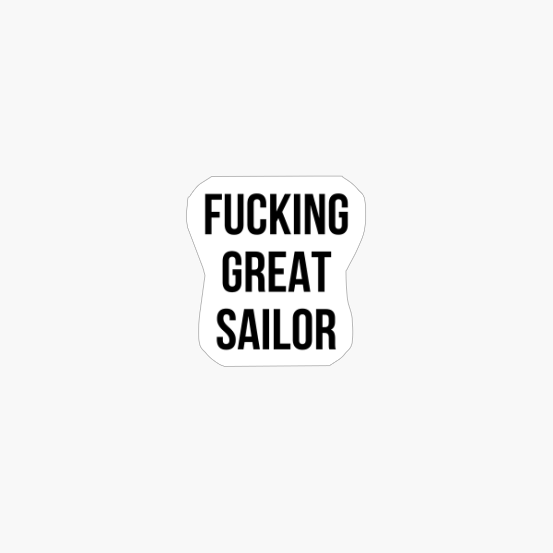 Fucking Great Sailor