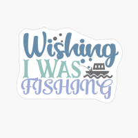 Wishing I Was Fishing-01_4