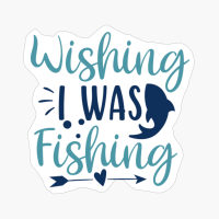 Wishing I Was Fishing-01_2