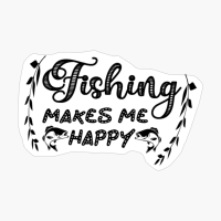 Fishing Makes Me Happy_1