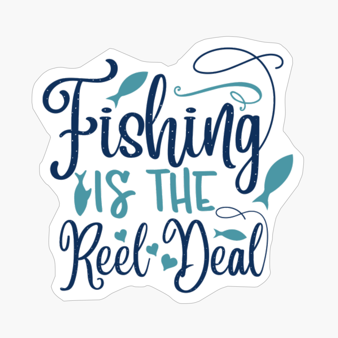 Fishing Is The Reel Deal-01
