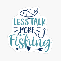 Less Talk More Fishing-01