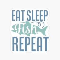 Eat Sleep Fish Repeat-01