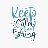 Keep Calm And Go Fishing-01