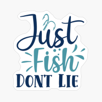 Just Fish, Don’t Lie-01