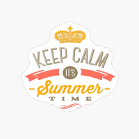 Keep Calm Is Summer Time