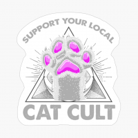 Support Your Local Cat Cult Gothic And Occult Cat Paw