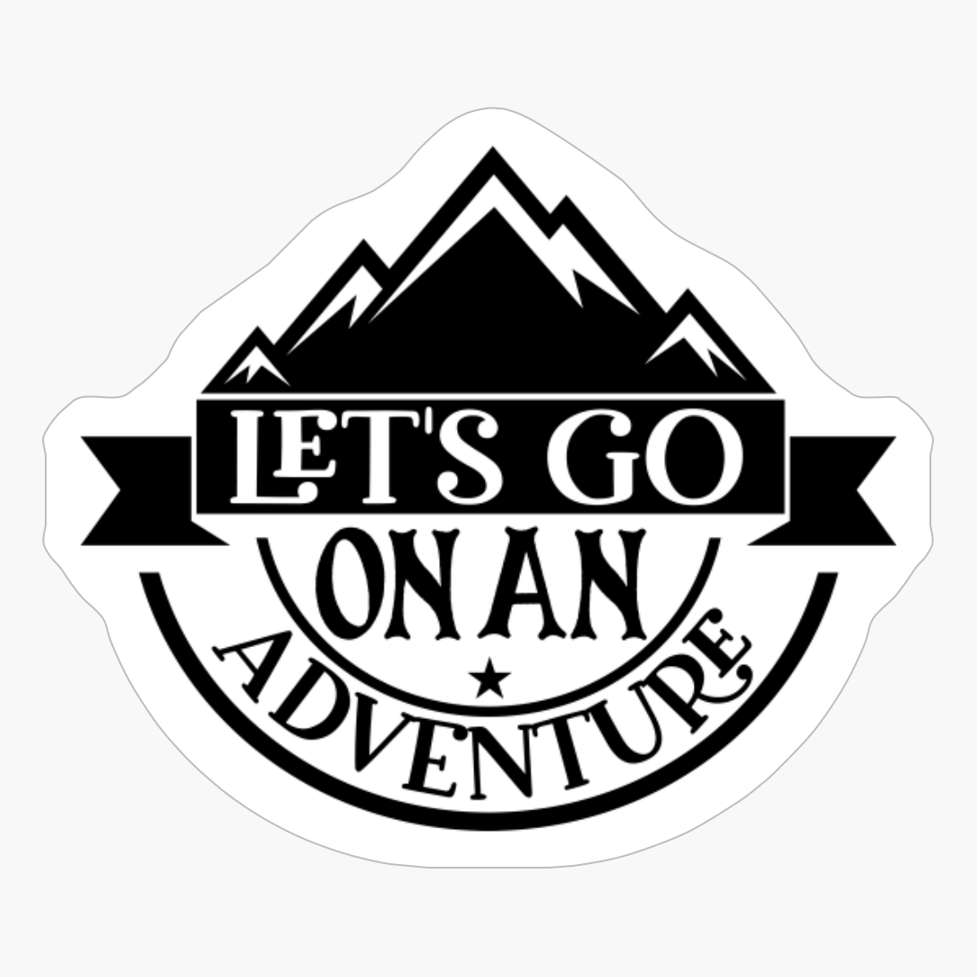 Let's Go On An Adventure