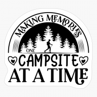 Making Memories One Campsite At A Time