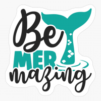 Be Mermazing