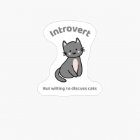 Introvert - But Willing To Discuss Cats