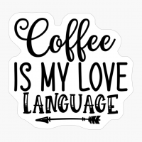 Coffee Is My Love Coffee Gift