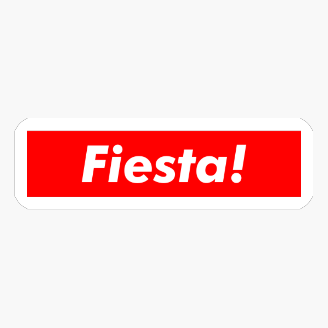 Fiesta! The Supreme Gift For A Party Lover!