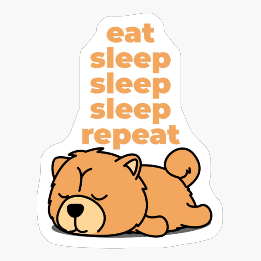 Eat, Sleep, Sleep, Sleep, Repeat - The Perfect Gift For A Lazy Animal Lover