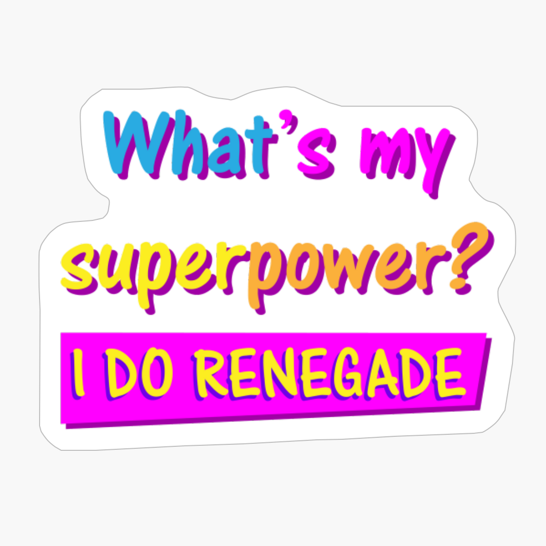 I Do Renegade! - The Perfect Gift For A Trendy Guy Looking For Hype!