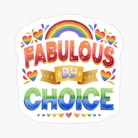 Fabulous By Choice! - A Cute And Colorful Present For An LGBT Activist During The Pride Month!