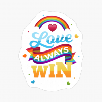 Love Always Win! - A Cute And Colorful Present For An LGBT Activist During The Pride Month!