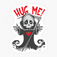 Cute Reaper "Hug Me!" - A Funny Halloween Gift For Someone Who Loves The Grim Reaper And Hugs!