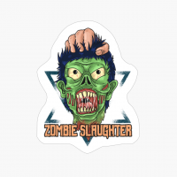 Zombie Slaughter Halloween Design - A Cute Gift For A Cool Guy
