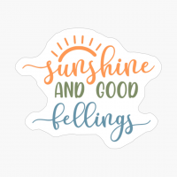 Sunshine And Good Fellings