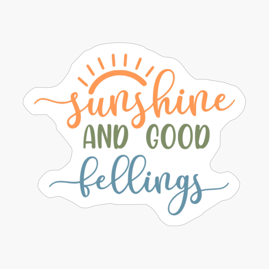 Sunshine And Good Fellings