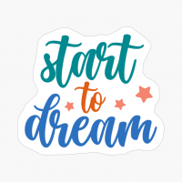 Start To Dream