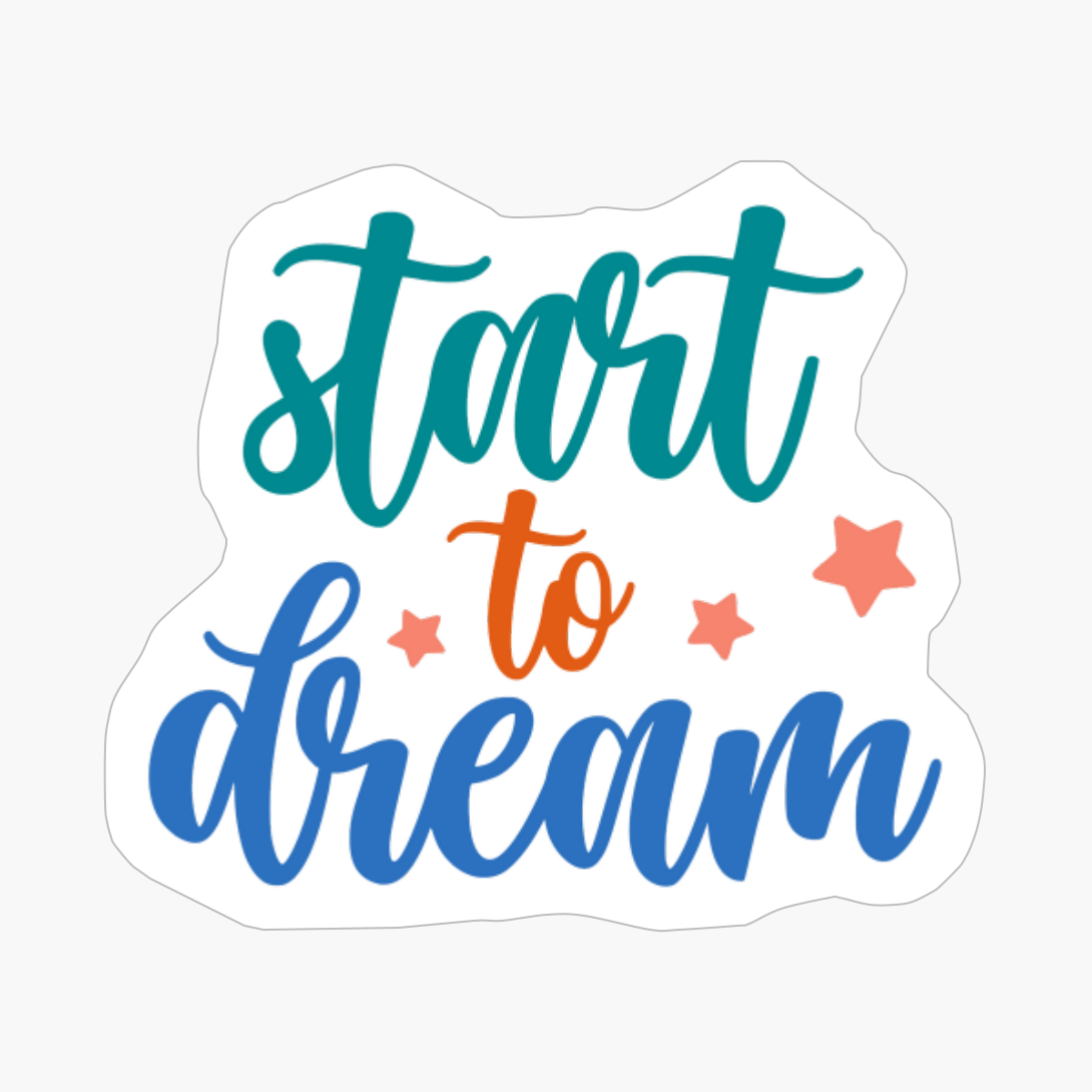 Start To Dream