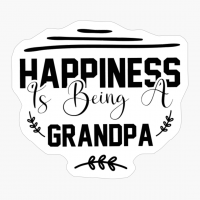Happiness Is Being A Grandpa