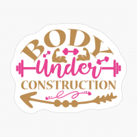 Body Under Construction