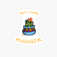 Not Really A Hugger (cactus Version)