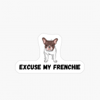 Excuse My Frenchie French Bulldog