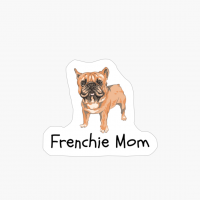 French Bulldog Frenchie Dog Mom