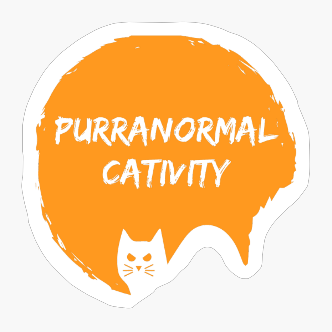 Purranormal Cativity