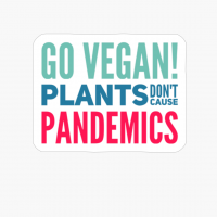 Funny Vegan, Funny Vegan, Vegan Humor, Go Vegan, Plants Don't Cause Pandemics
