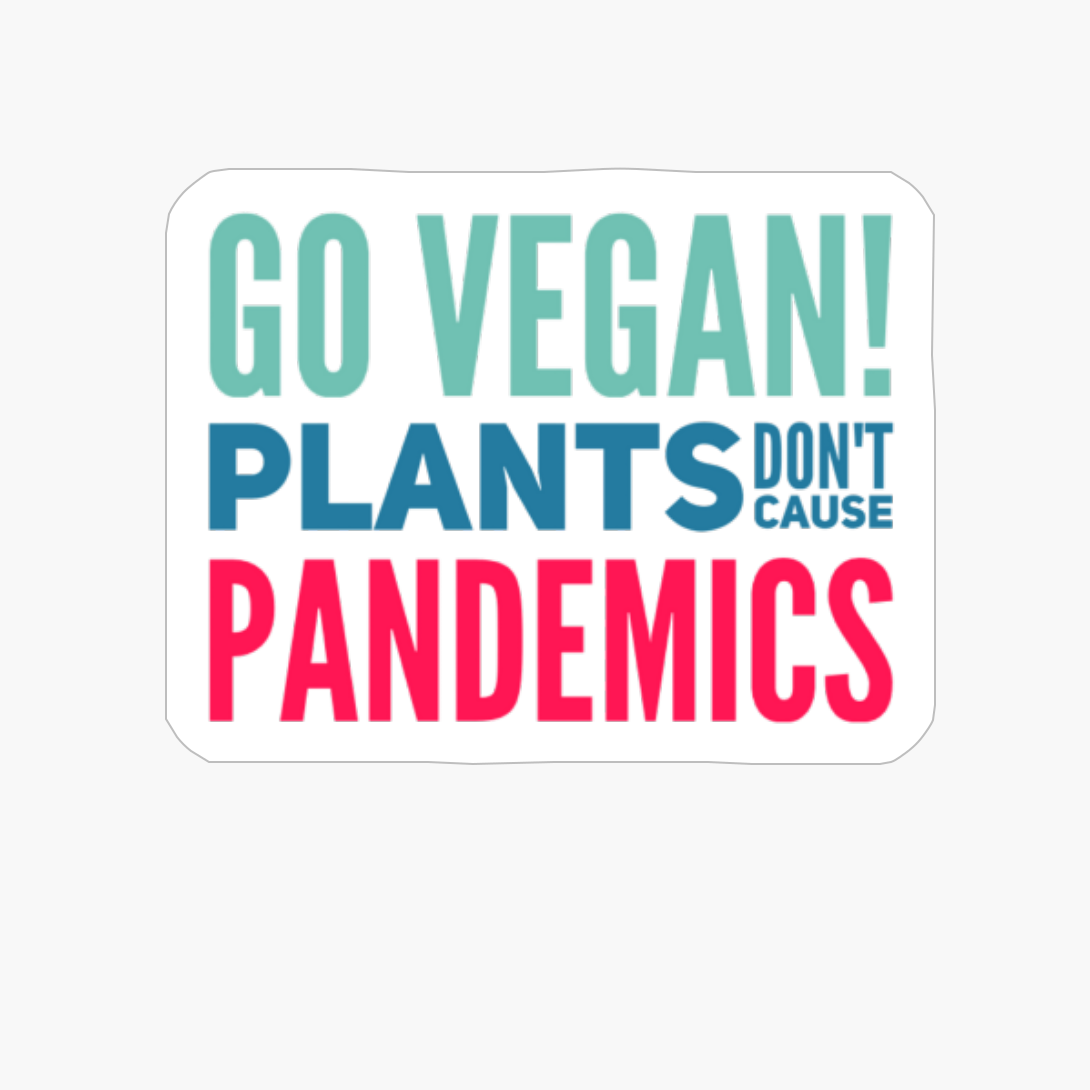 Funny Vegan, Funny Vegan, Vegan Humor, Go Vegan, Plants Don't Cause Pandemics