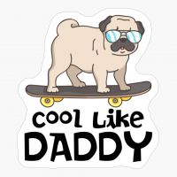 Cool Like Daddy Cute Cool Pug With Glasses