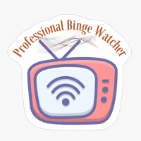 Professional Binge Watcher Tv Shows Tv Series