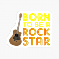 Born To Be A Rock Star