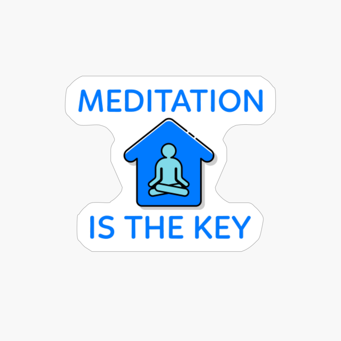 Meditation Is The Key