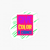 Give Color A Chance