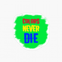 Colors Never Die