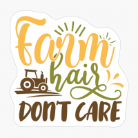Farm Hair Don't Care Farm Gift