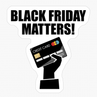 Black Friday Matters - A Funny Gift For Someone Looking For Justice And Sale