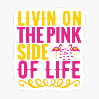Livin On The Pink Side Of Life-2