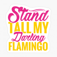 Stand Tall My Darling, Flamingo